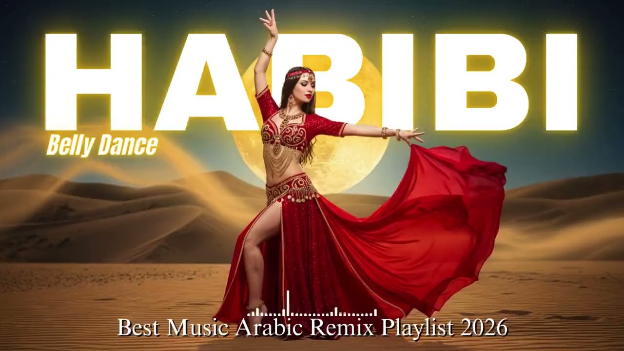 Arabic Habibi Remix 2026 🔥 Nonstop Bellydance Party Mix