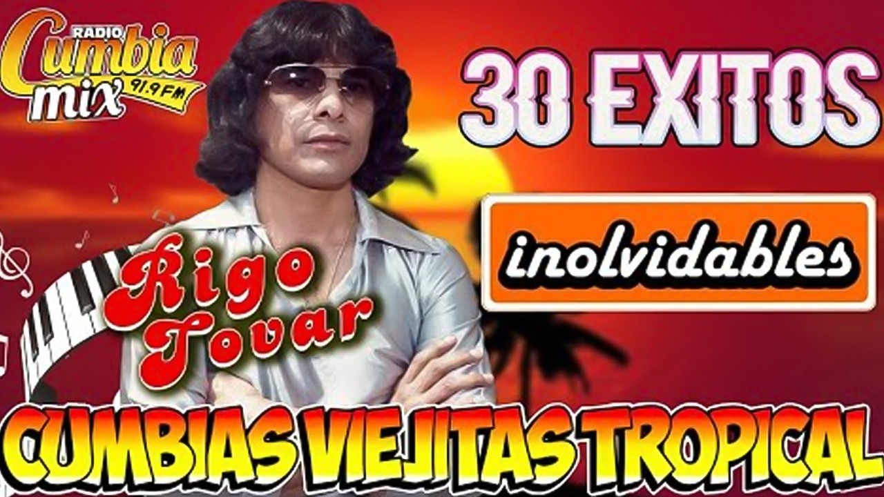 Rigo Tovar Cumbias Del Recuerdo ✨ 30 EXITOS INOLVIDABLES DE RIGO TOVAR ✨ CUMBIAS VIEJITAS MIX ✨