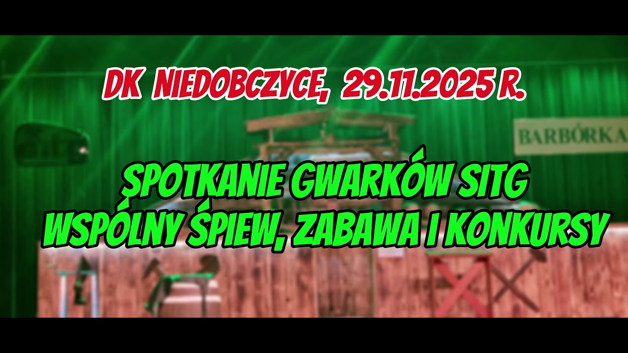 29.11.2025. Zdjęcia z Gwark&oacute;w SITG. DK Niedobczyce zorganizowane przez KWK Chwałowice.