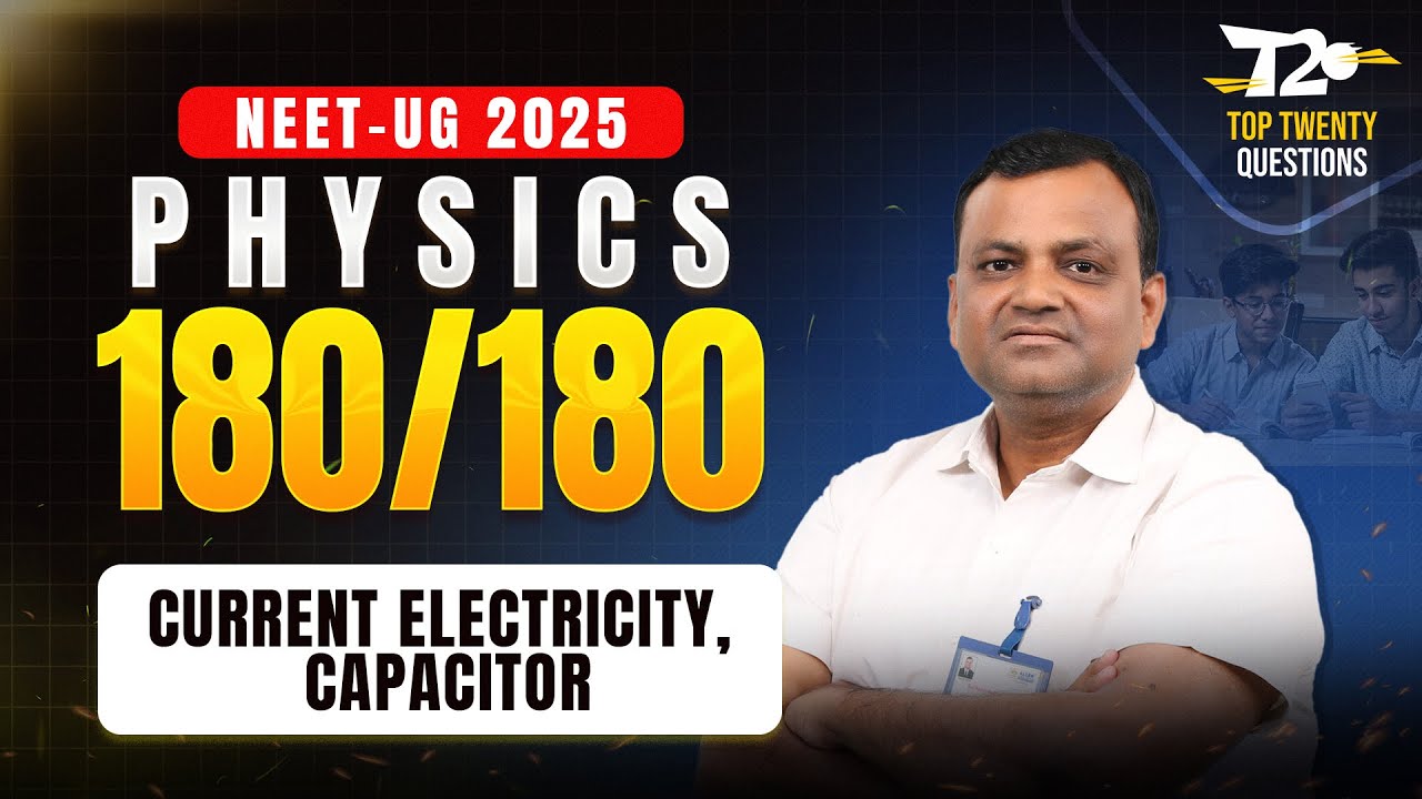 NEET 2025 🎯 180/180 in Physics Top 20 Questions ➡️ CURRENT ELECTRICITY & CAPACITOR | ALLEN NEET