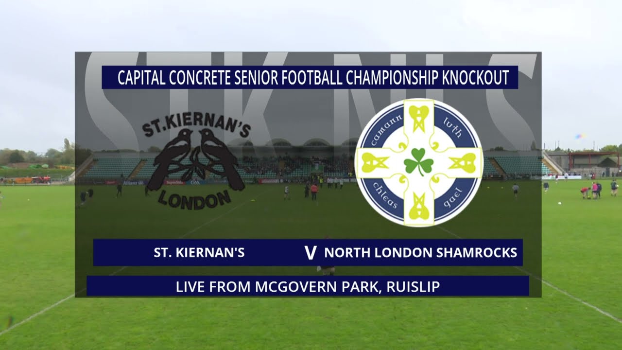 St. Kiernan's v North London Shamrocks | London GAA Capital Concrete SFC Final (20/10/2024)