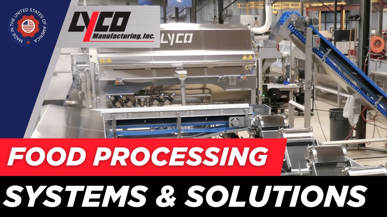 Food Processing Systems & Solutions | Machine & Equipment Manufacturer | Lyco Manufacturing