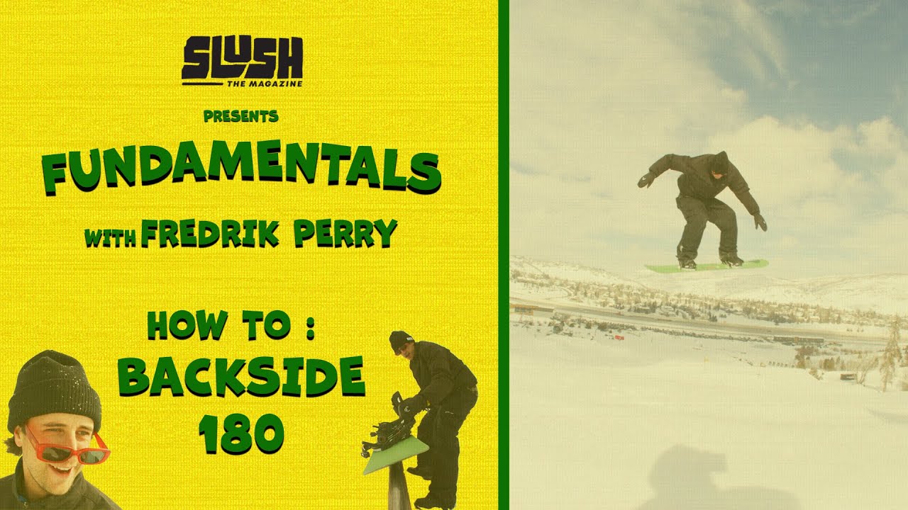 Slush Fundamentals - How To Backside 180