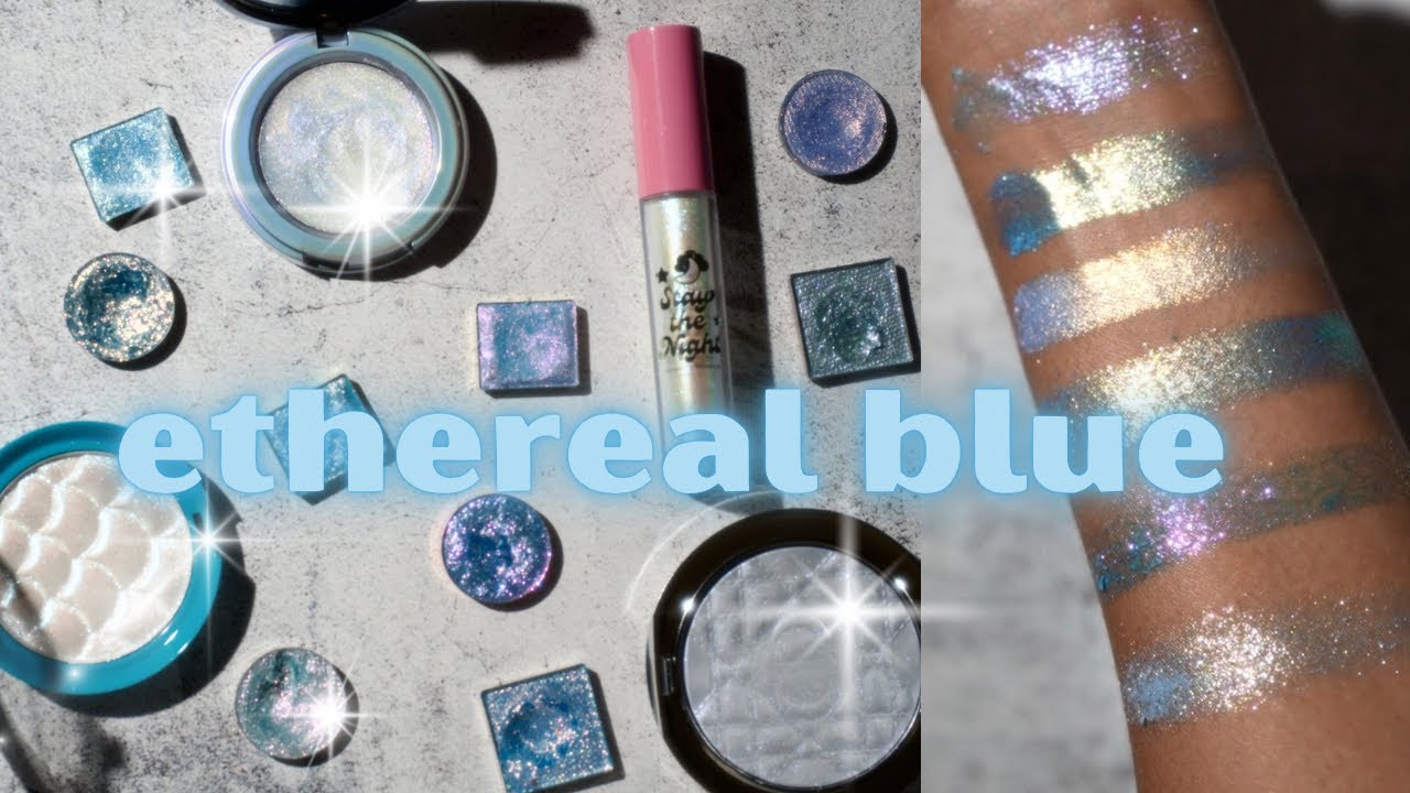Swatching a TON of ethereal blue eyeshadows and highlighters