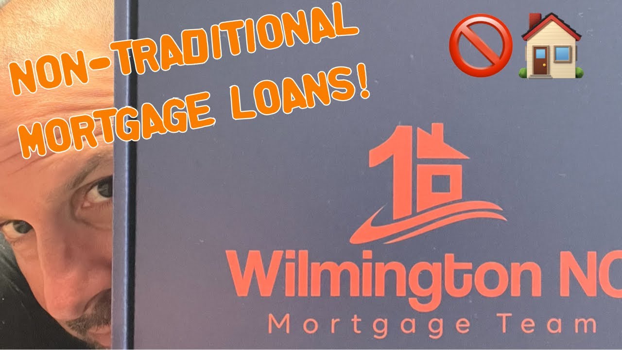 What you need to know about non-traditional mortgage loans!
