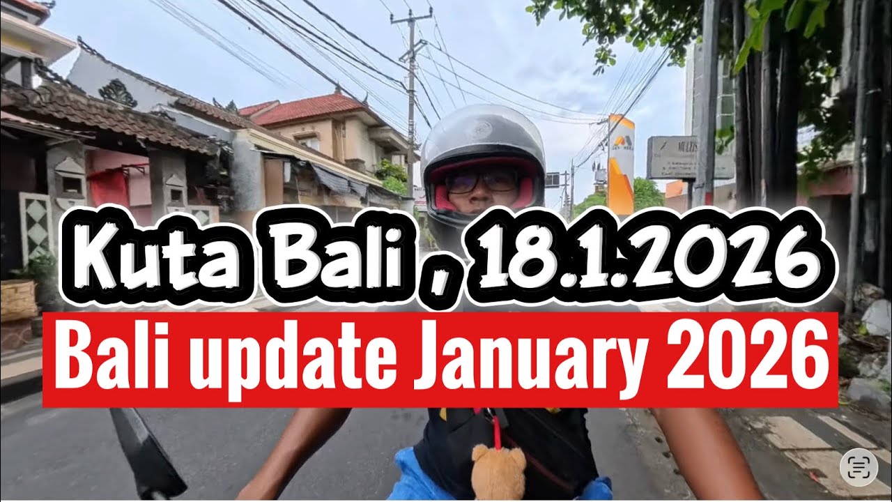 Bali update January 2026 from Bakung Sari to Kuta Beach 