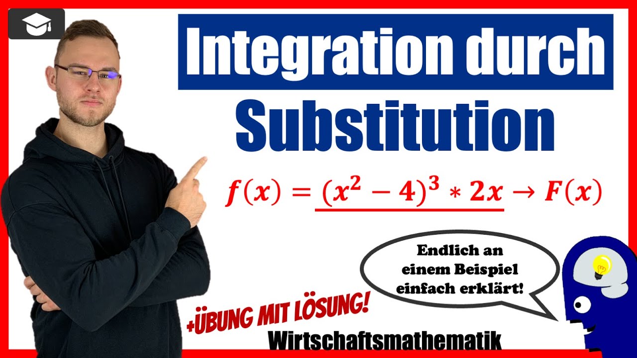 Integration durch Substitution einfach erklärt an einem Beispiel