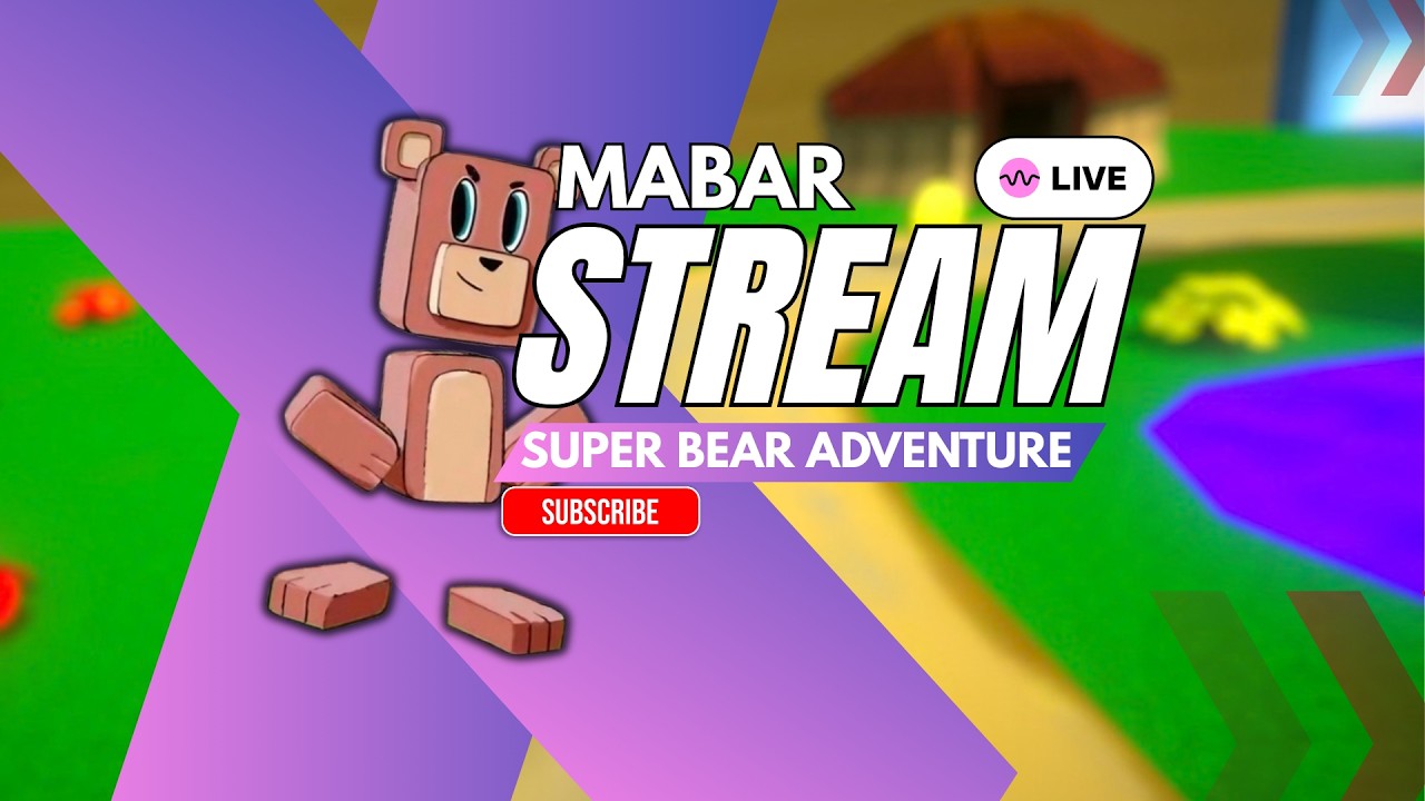 LIVE SUPER BEAR ADVENTURE ENJOYYYY
