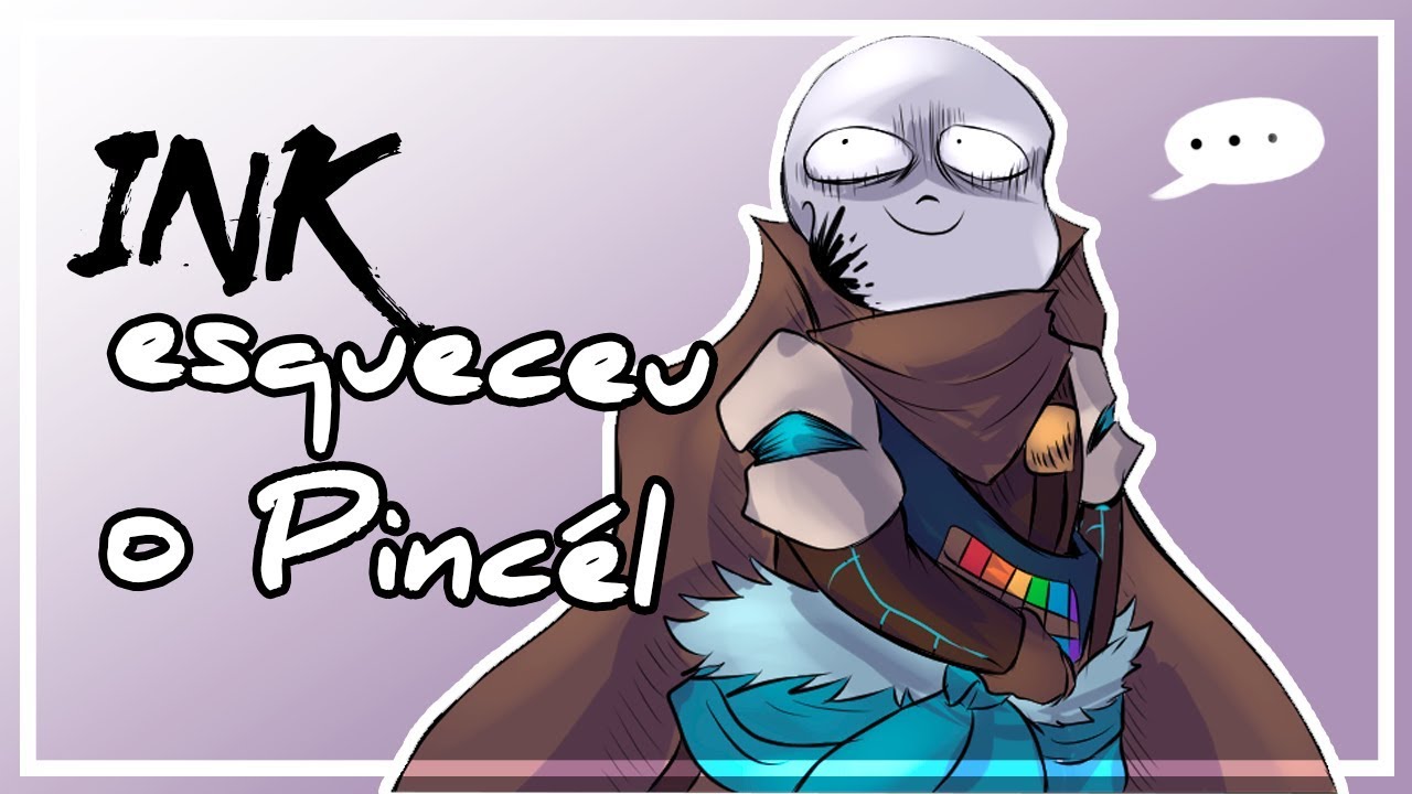 INK esqueceu o Pincel | Undertale DubComic