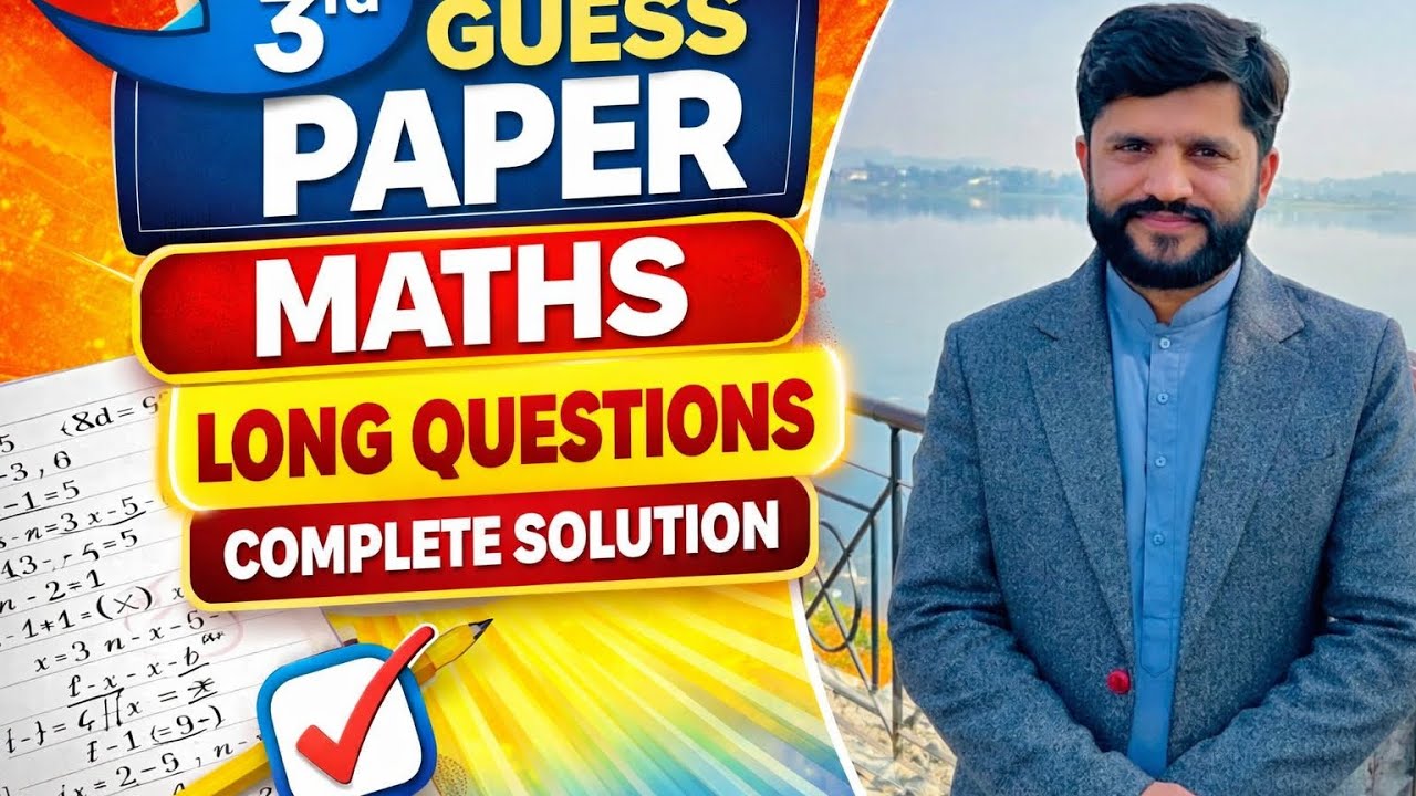 3rd Guess Paper Maths | Long Questions Complete Solution | Board Exam 2026
