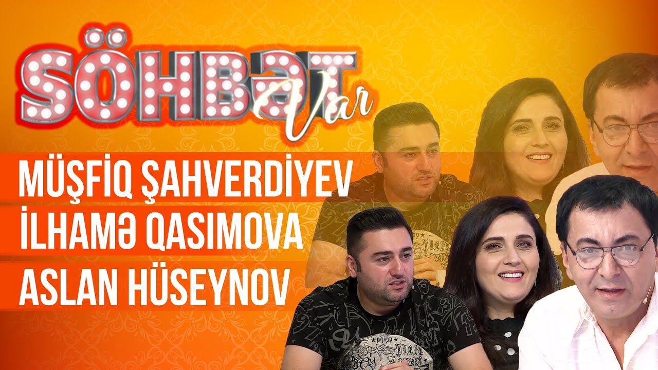 Söhbət Var - 13.03.2021 - (Müşviq Şahverdiyev, İlhamə Qasımova, Aslan İsmayılov) - (3-cü mövsüm)