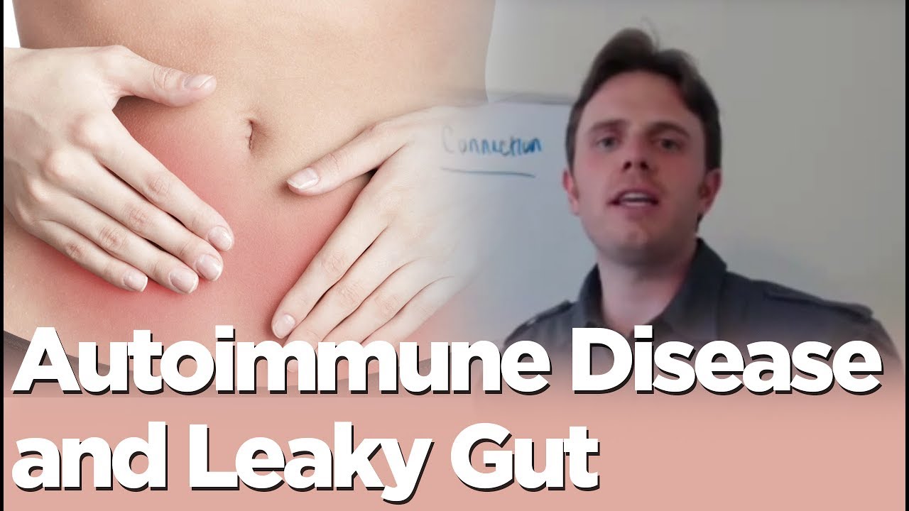 The Infection Connection - Autoimmune Disease and Leaky Gut