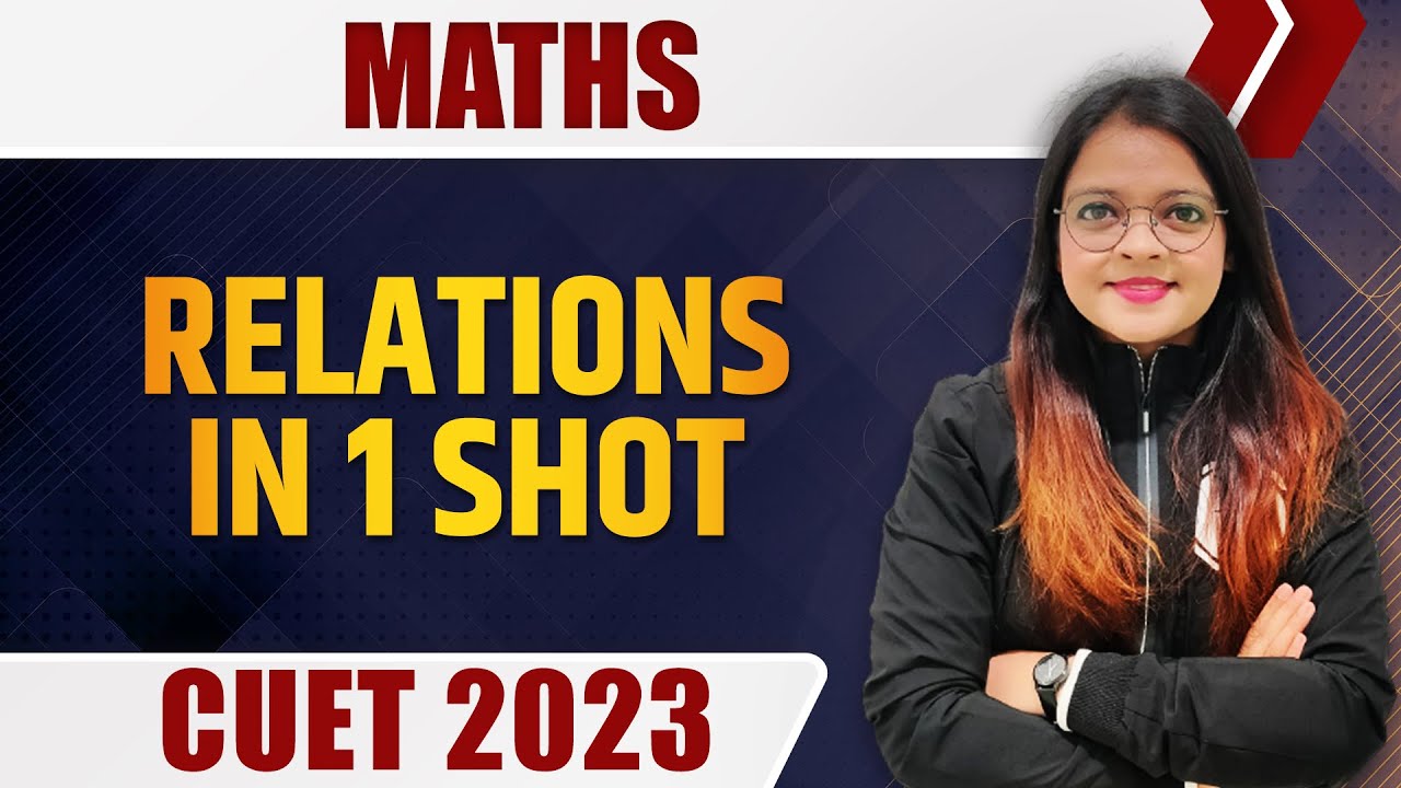 Maths | Relations in 1 Shot | CUET 2023