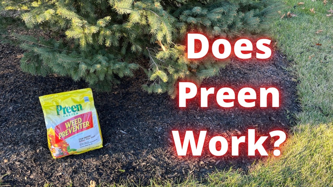 Does Preen work? Weed free mulch beds after 1 season.