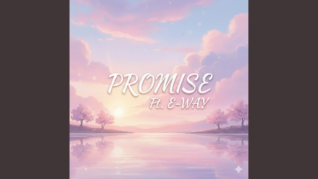 Promise (feat. E-Way)
