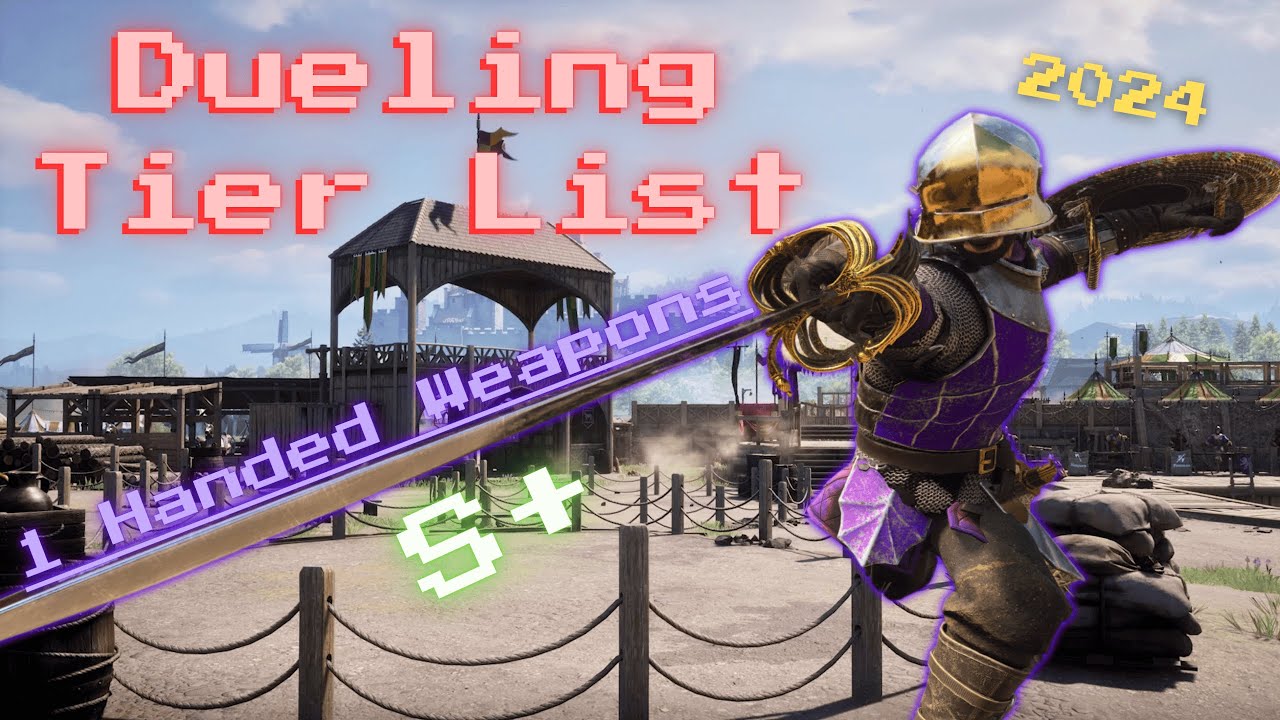 Chivalry 2's BEST Dueling Tier List for 2024 - Part 2 (1 Handers)