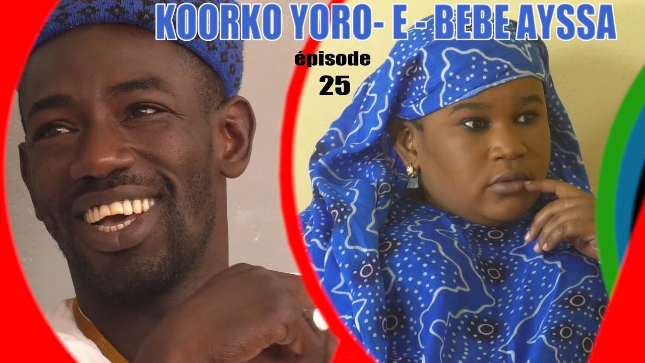 SAISON 2 KOORKA YORO E BEEBEE AYSAA EPISODE 25