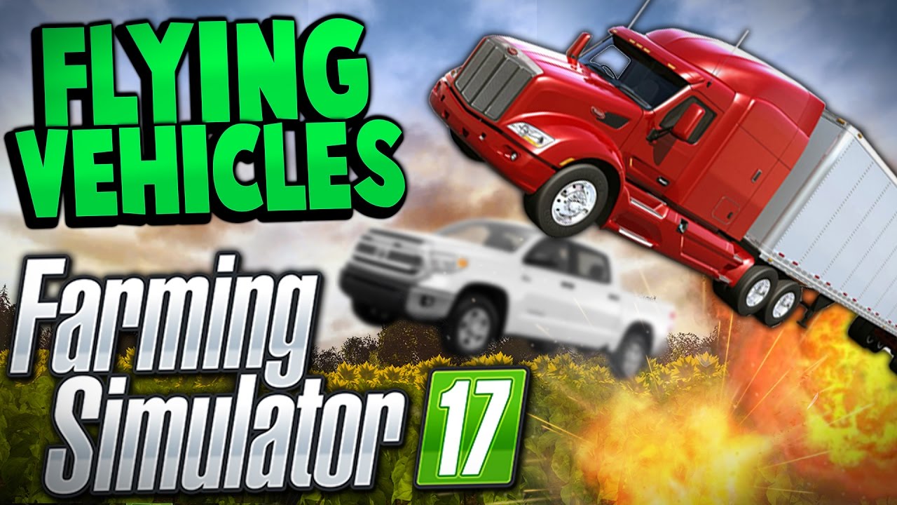 Farming Simulator 17 - FLYING VEHICLES! (Farming Simulator 2017 Multiplayer Gameplay Highlights)