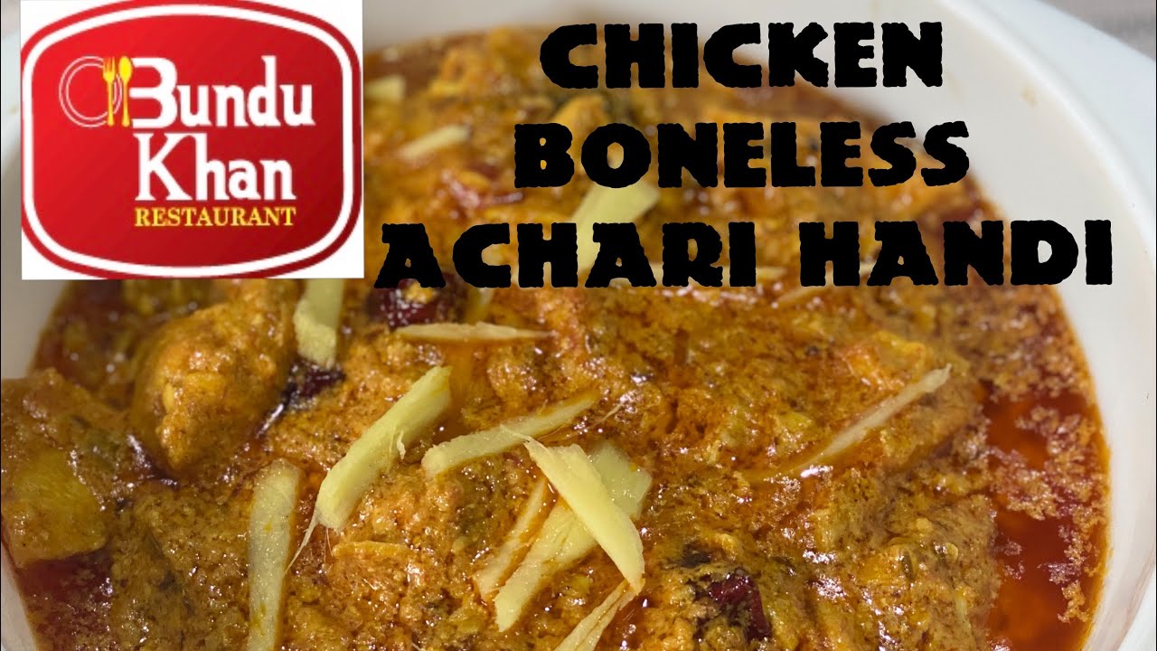 Bundu khan style Boneless Chicken Achari Handi | Chicken Achari handi | Chicken Malai Handi|