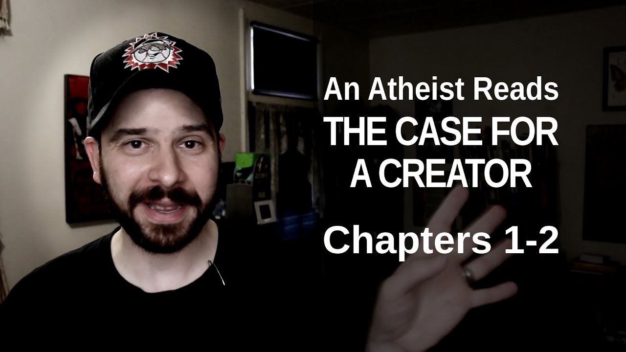 An Atheist Reads The Case for a Creator - Chapters 1-2
