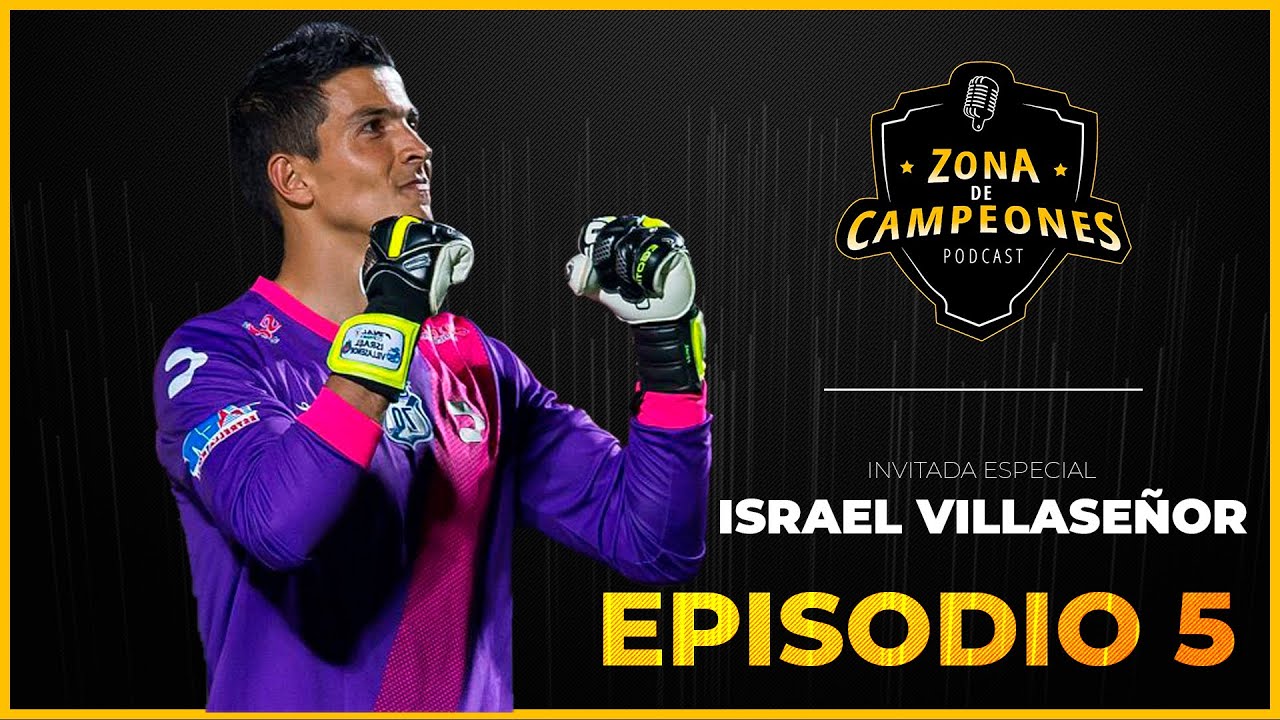 T1 - EP5 - ISRAEL VILLASEÑOR