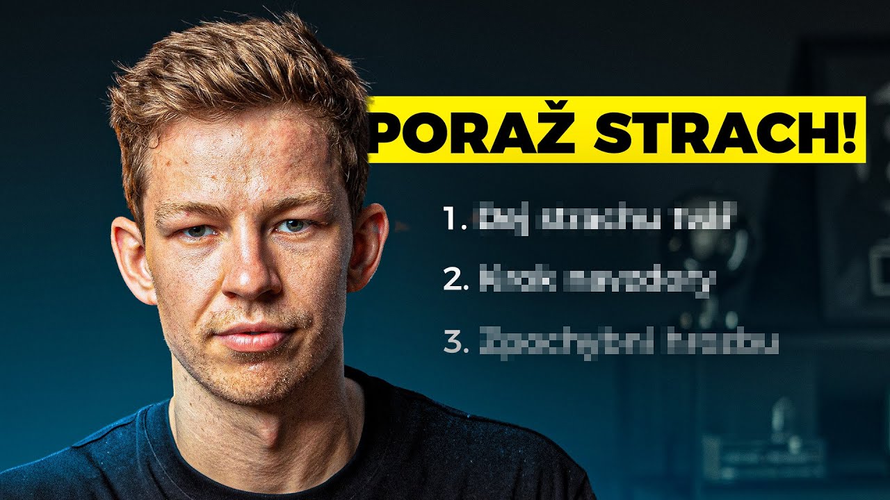 Drží tě STRACH zpátky? Udělej tyto 3 KROKY