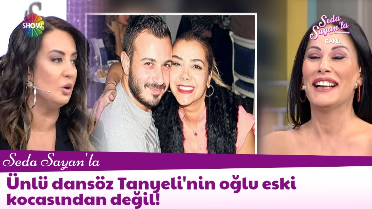 Ünlü dansöz Tanyeli'nin oğlu eski kocasından değil!