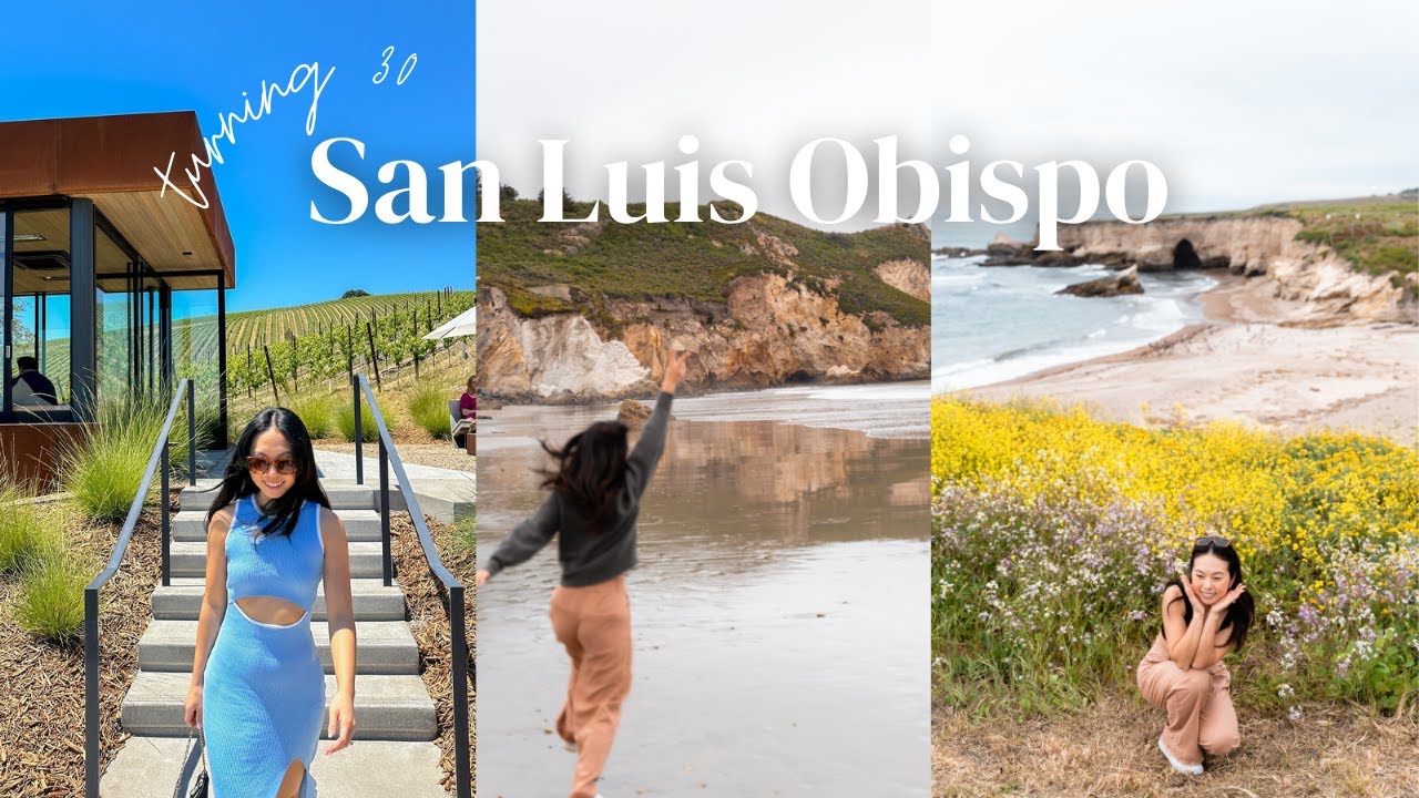 Turning 30 in SLO!! Paso Robles Wine Tasting, Montana de Oro, Avila Beach, San Luis Creek Lodge