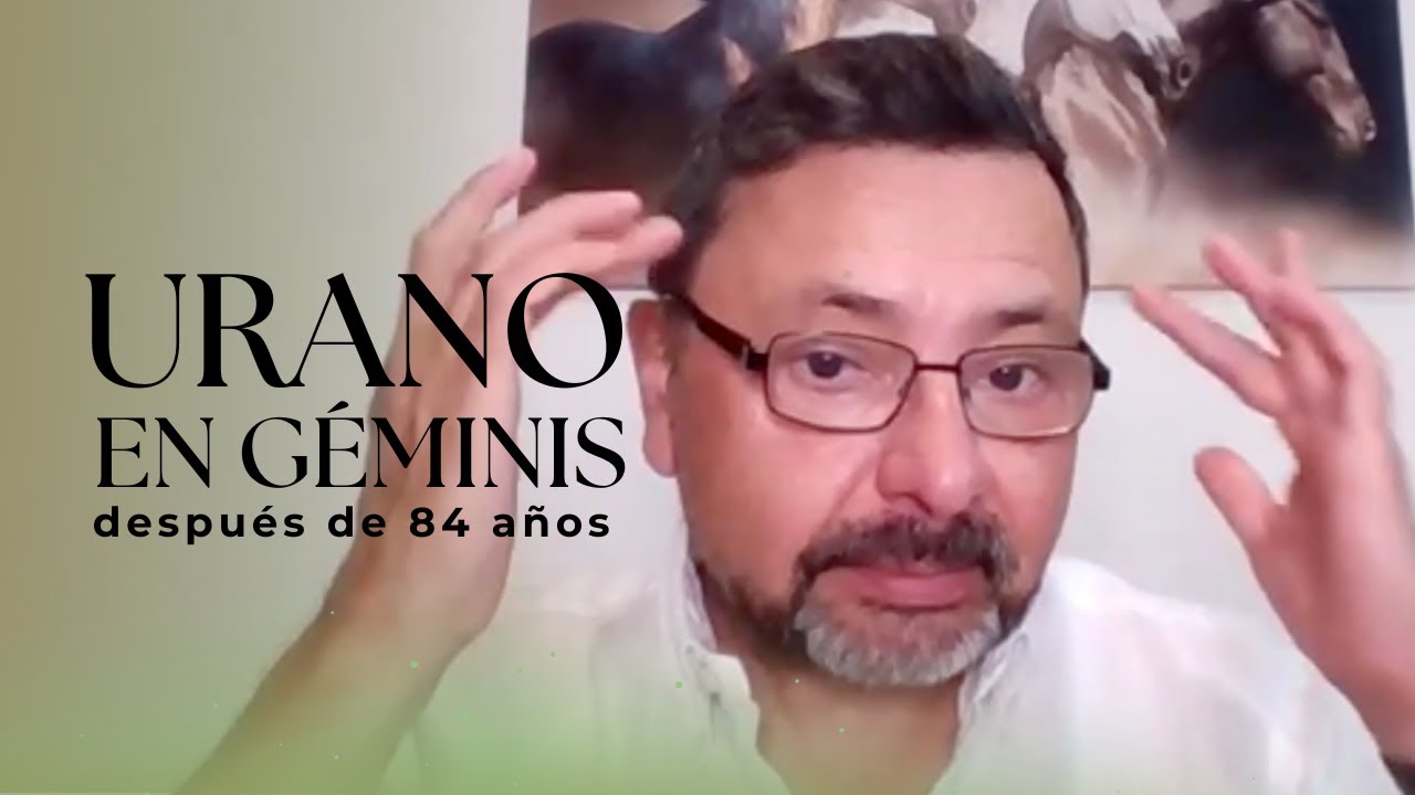 Los 7 años de Urano en Géminis.