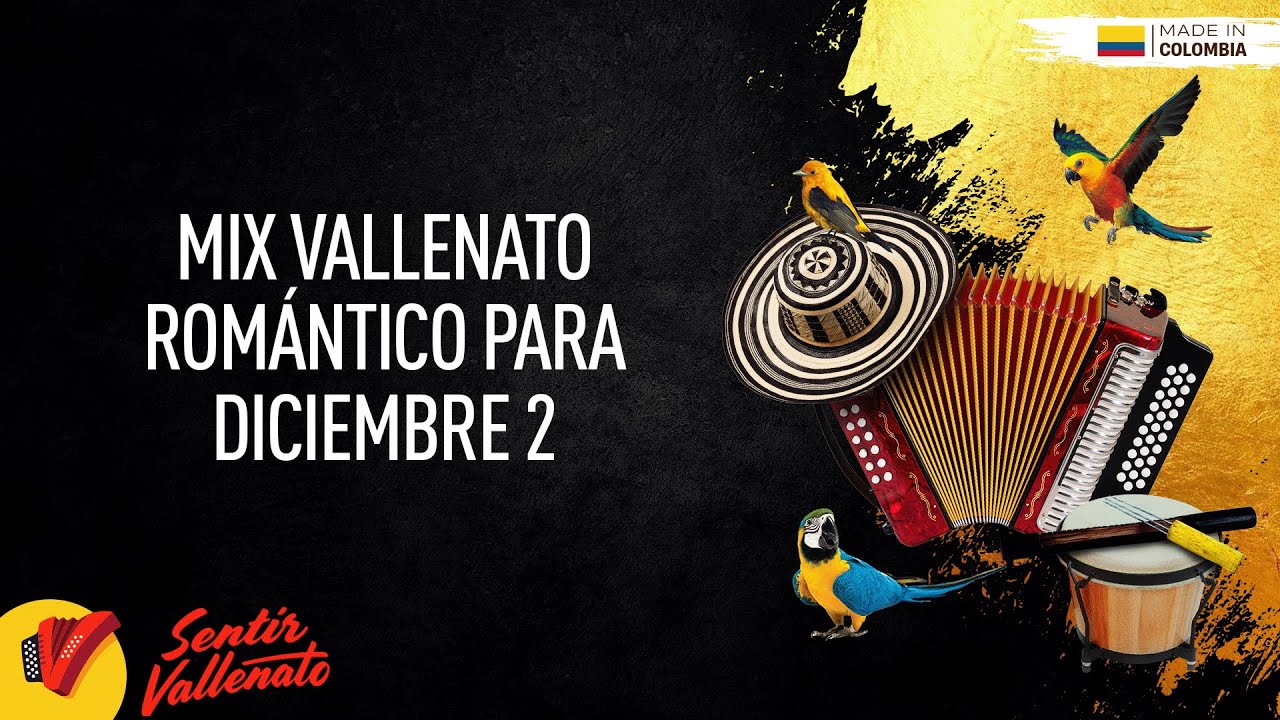 Mix Vallenatos Románticos Para Diciembre 2, Video Letras - Sentir Vallenato
