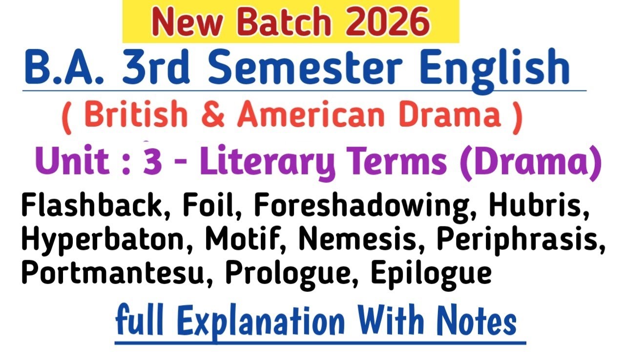 New Batch 2026 - 27 B.A. 3rd semester English Unit 3 Literary Terms (Drama) full explanation 