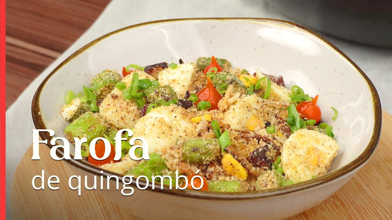 &iexcl;Esta es la mejor farofa de quingomb&oacute; que jam&aacute;s hayas comido en tu vida!