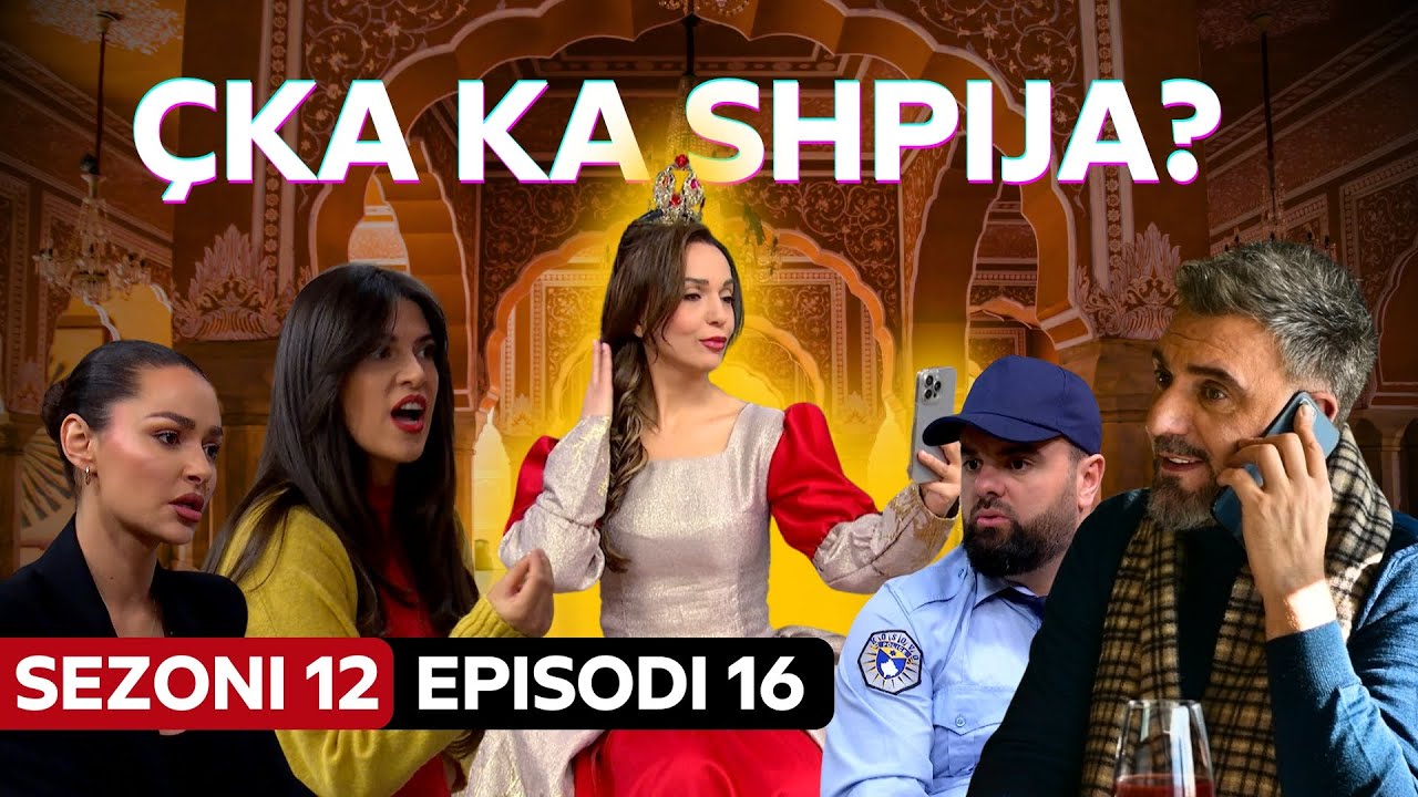 Çka ka shpija - Episodi 16 - (Sezoni 12) - NEW