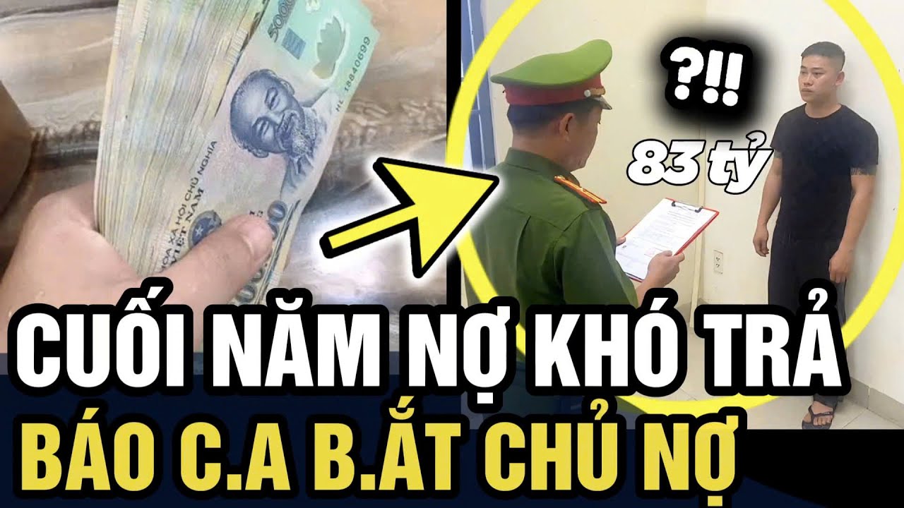 Cuối năm NỢ KHÓ TRẢ, con nợ báo công an chủ nợ CHO VAY NẶNG LÃI | Tin 3 Phút