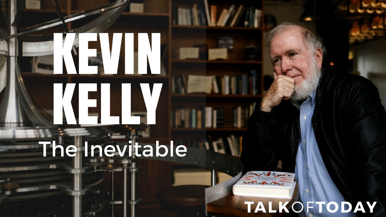 The Inevitable Technologies that will shape our Future with Kevin Kelly