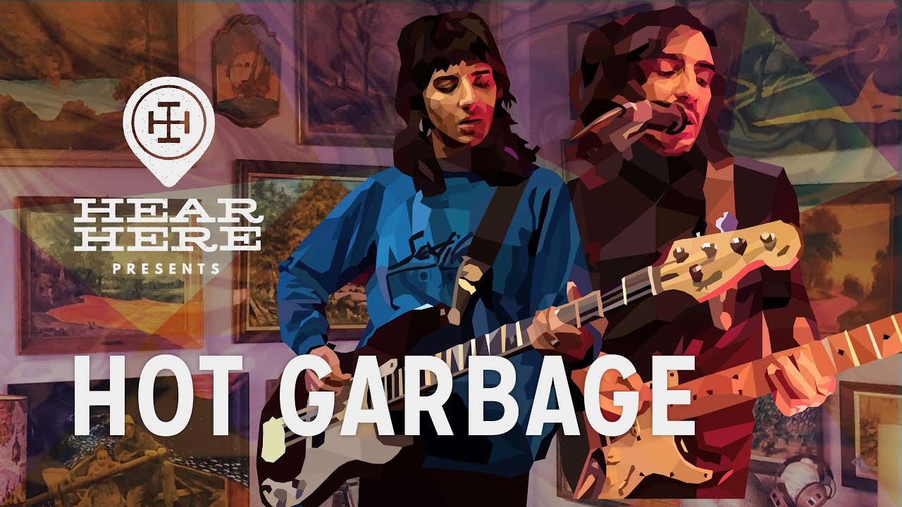 Hot Garbage at Hear Here Presents