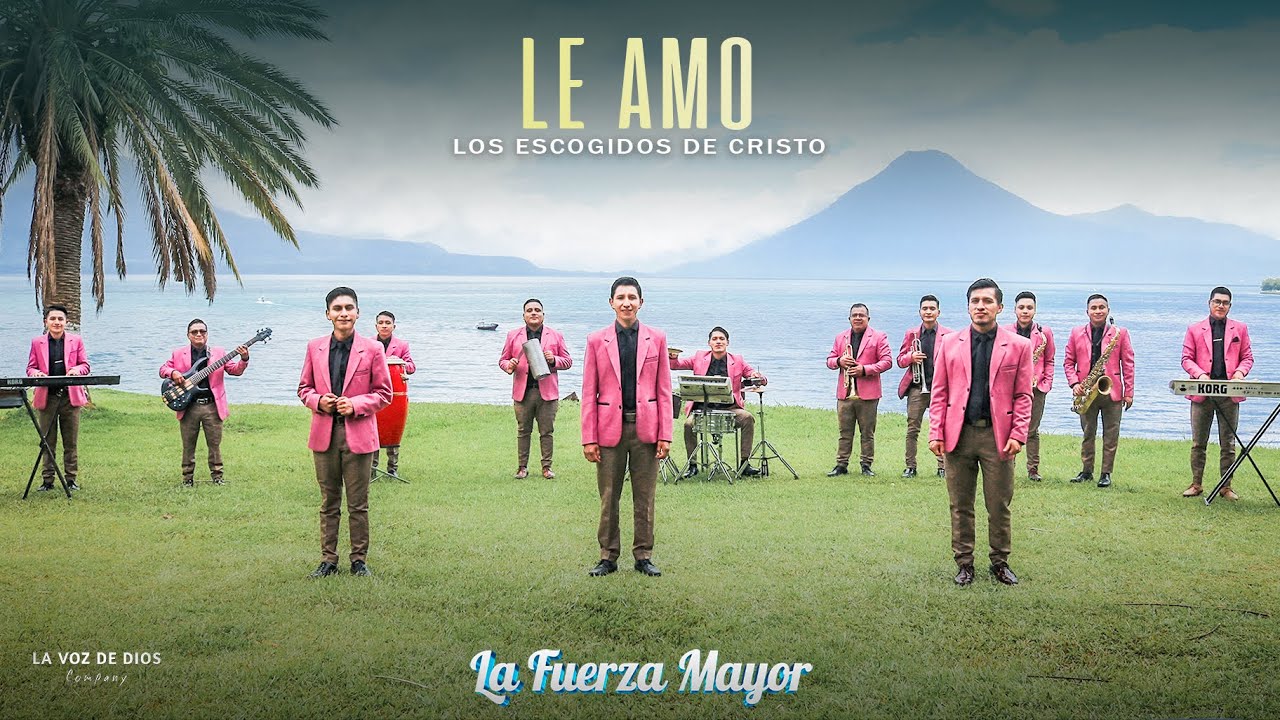 LOS ESCOGIDOS DE CRISTO - LE AMO