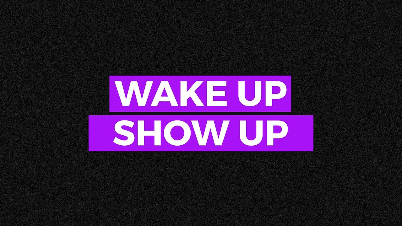 Stomp Typography Intro- Wake Up, Show Up