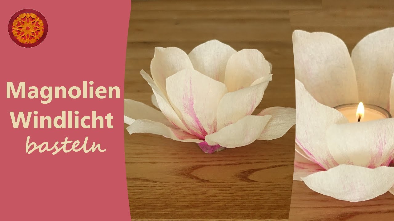 Magnolienblüten basteln I Windlichter selber basteln aus Papier I Waldorf Bastelei