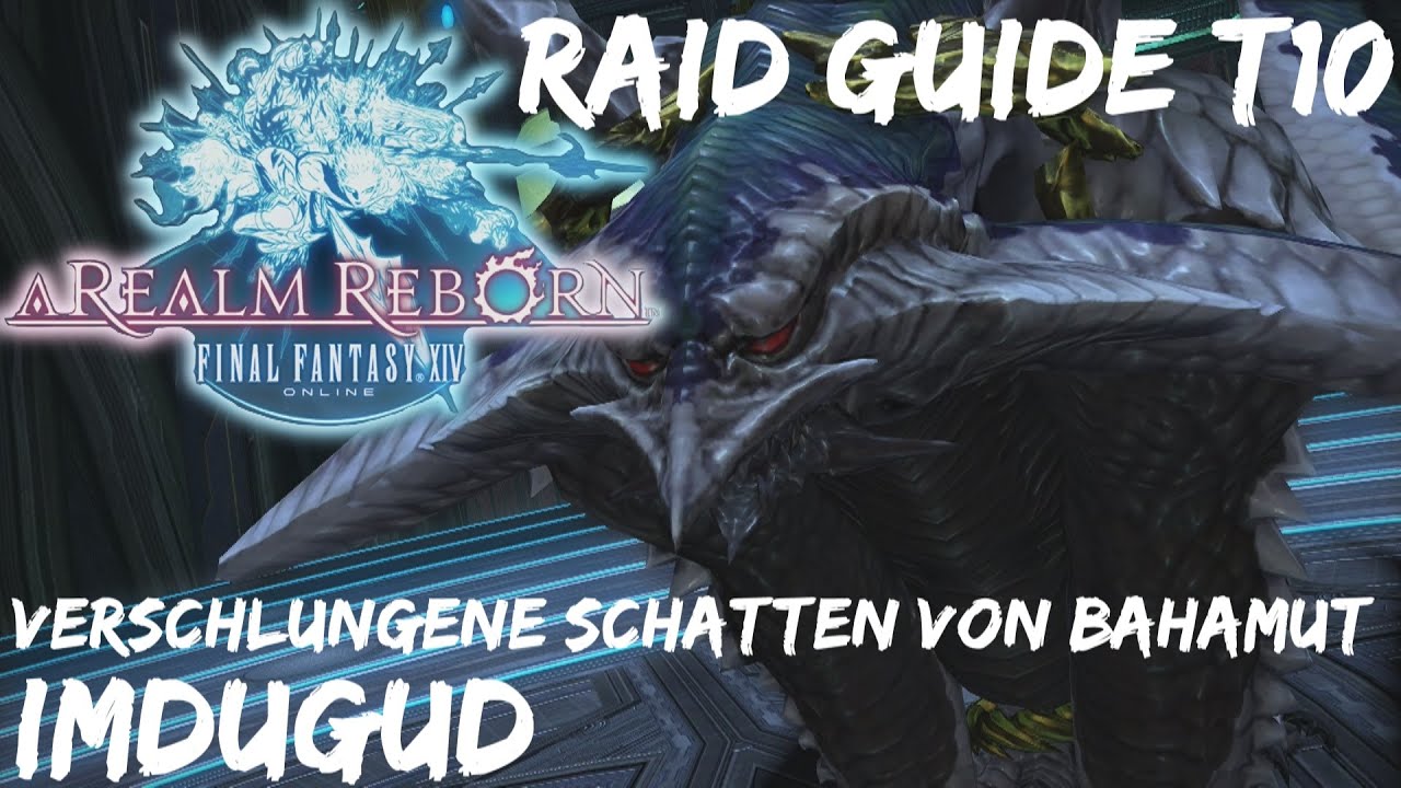 Final Fantasy 14: A Realm Reborn |💡-GUIDE| Imdugud (T10) | Verschlungene Schatten von Bahamut | HD