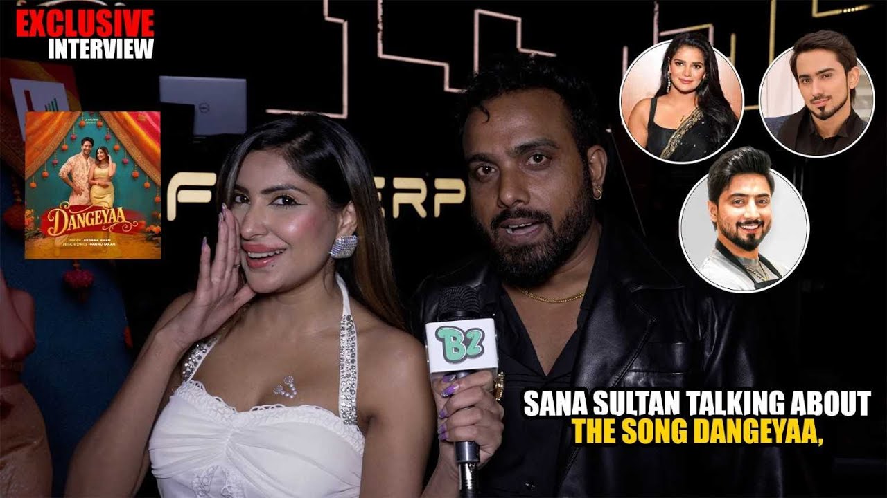 Sana Sultan on Dangeyaa Song | Archana Gautam, Faisu, Adnaan Shaikh & More | Exclusive