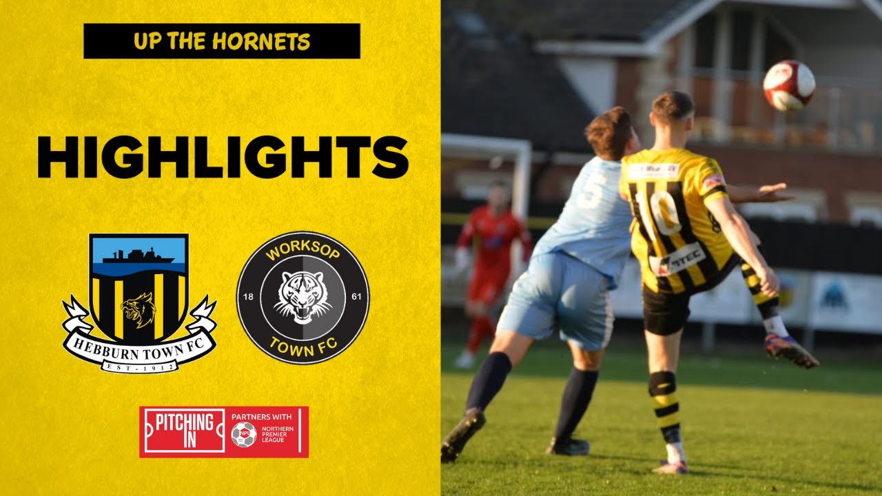 HIGHLIGHTS | Hebburn Town 1-6 Worksop Town
