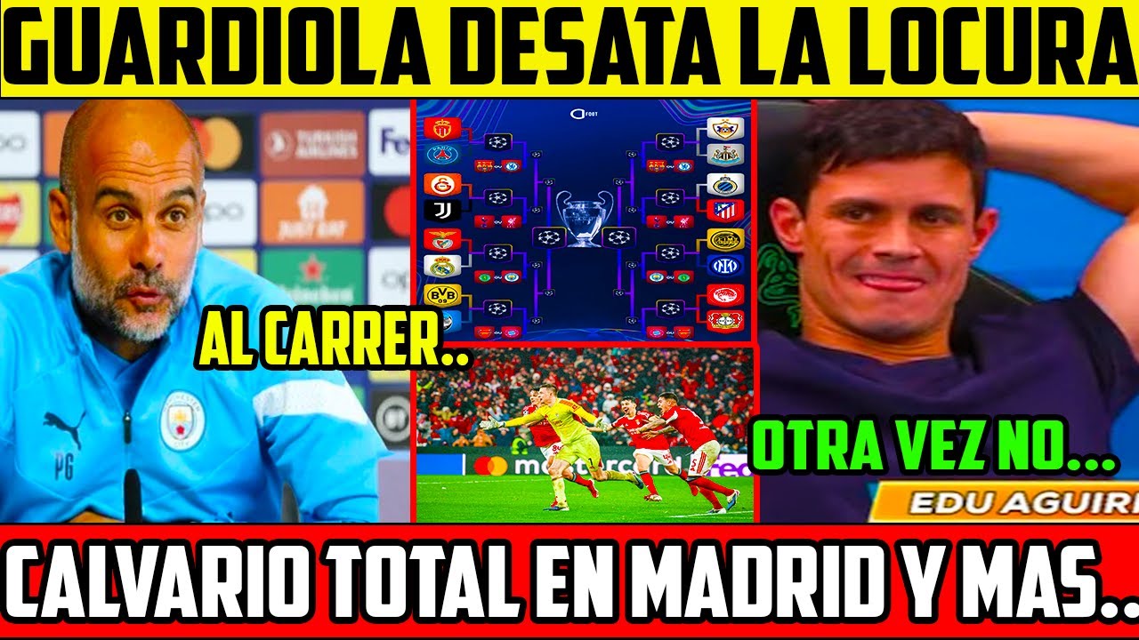 💥CALVARIO TOTAL EN EL MADRID, GUARDIOLA DESATA LA LOCURA, EDU AGUIRRE ENLOQUECE Y MAS...💣