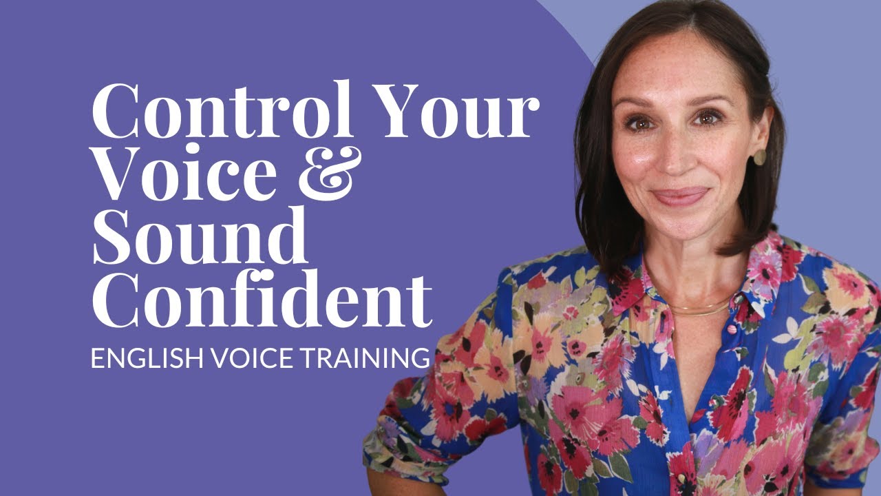 Control Your Voice and Sound Confident in English [Voice Training]