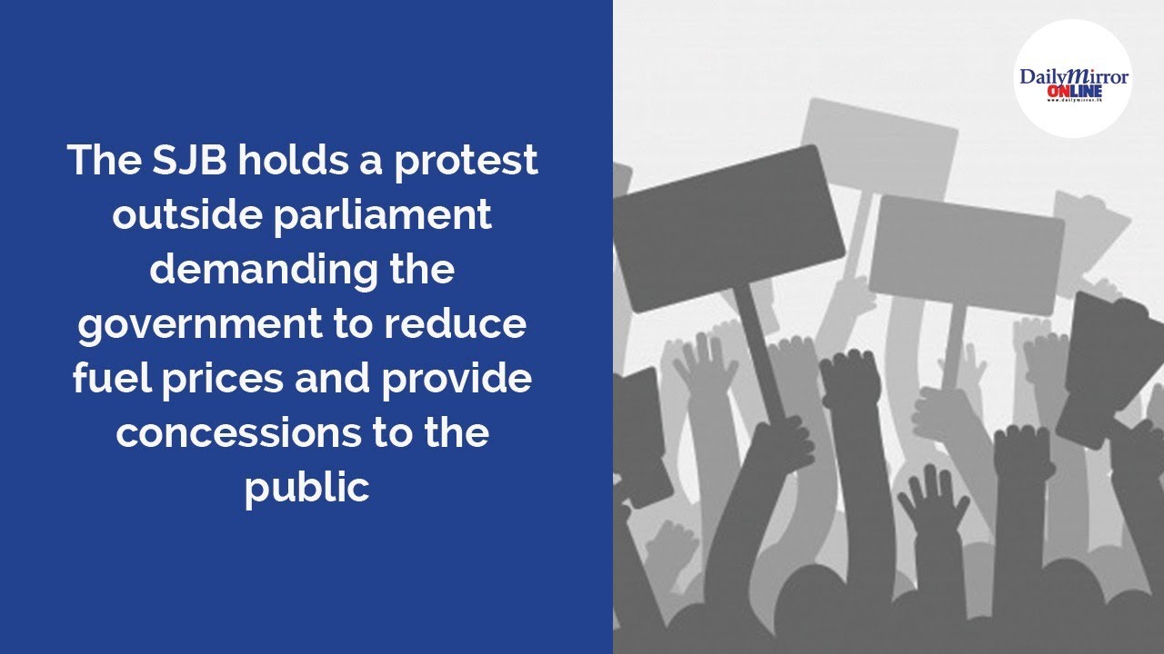 The SJB holds a protest outside parliament demanding to reduce fuel prices