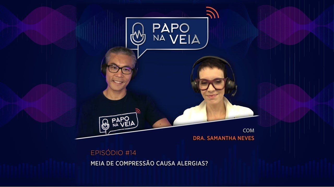 Podcast Papo na Veia EP14: Meia de compressão causa alergia?
