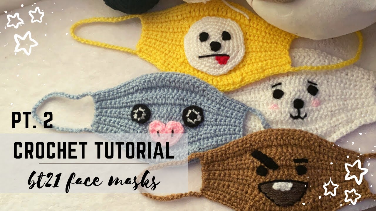 BT21 Crochet Face Mask Tutorial | PART 2