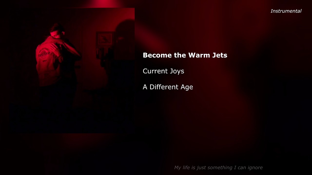Current Joys - Become the Warm Jets INSTRUMENTAL (no voice)