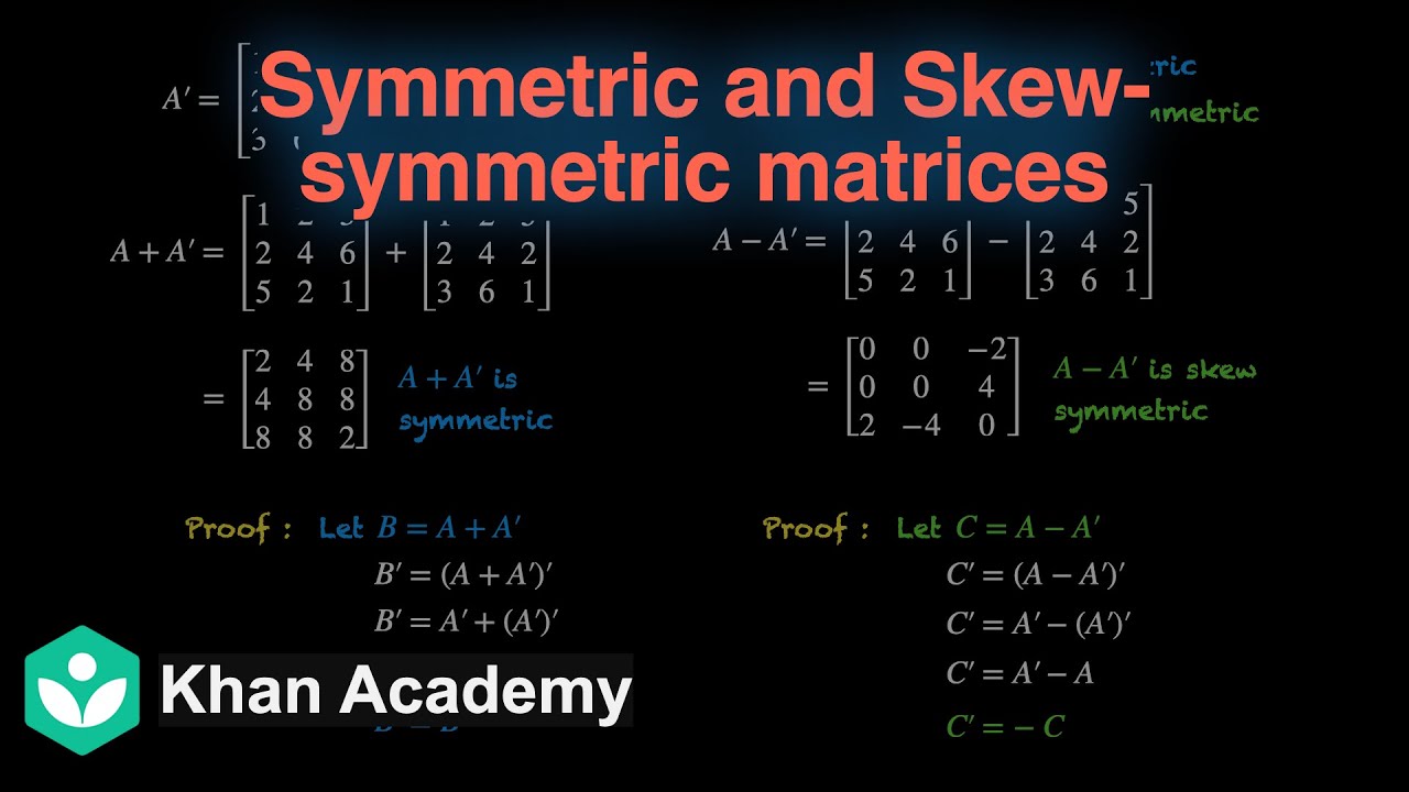 Symmetric and skew symmetric matrices | Matrices | Grade 12 | Math | Khan Academy