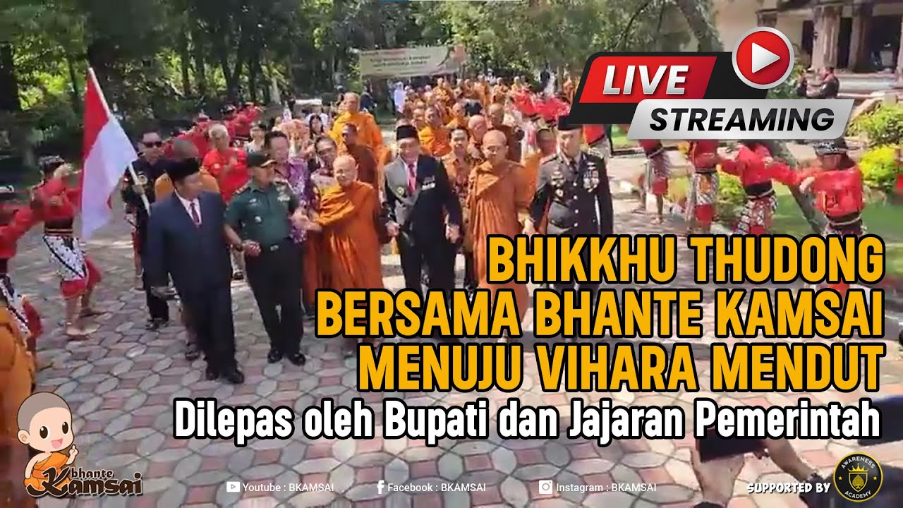 LIVE :  BHIKKHU THUDONG BERSAMA BHANTE KAMSAI MENUJU VIHARA MENDUT